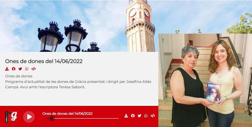 20220622-Casus_Belli-Entrevista_Radio_Gracia-El_Centre-Josefina_Altes-Ones_dones-Canvi_vida-Casa_Comella-Vic-Barcelona